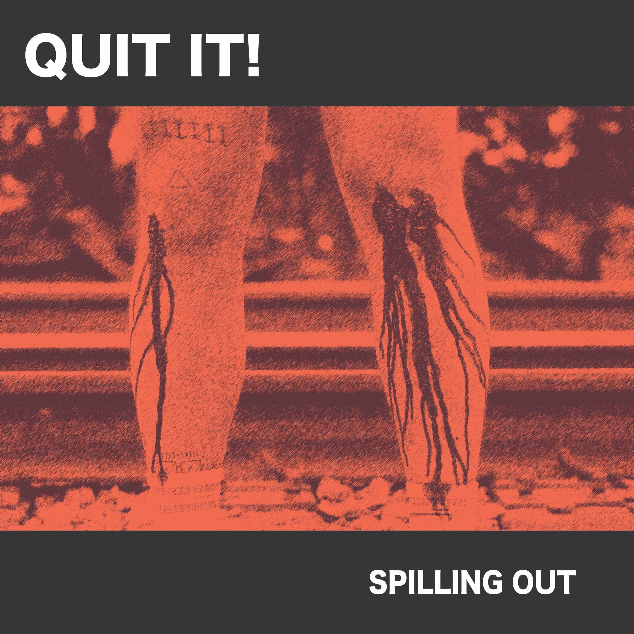 Quit It! Spilling Out album cover